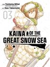 Cover image for Kaina of the Great Snow Sea, Volume 3